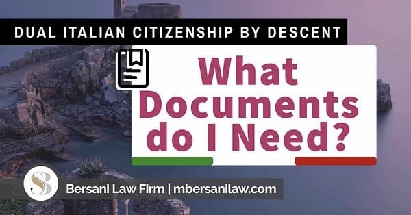 what-documents-do-I-need-for-Dual-Italian-Citizenship