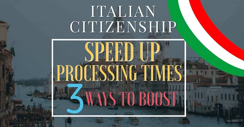 italian-citizenship-processing-time-speed-up-italian-citizenship-by-descent-processing-time-italian-citizenship-assistance-italian-dual-citizenship-lawyer-italian-citizenship-service-italian-citizenship-jure-sanguinis-assistance-boost-italian-citizenship-processing-time