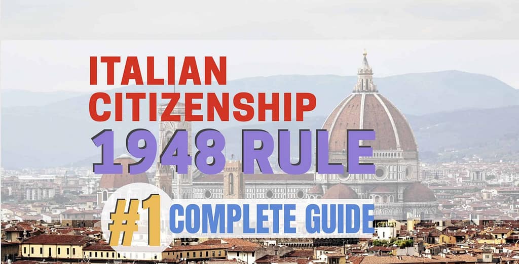 Italian Citizenship 1948 Rule: #1(COMPLETE) Secret Guide!