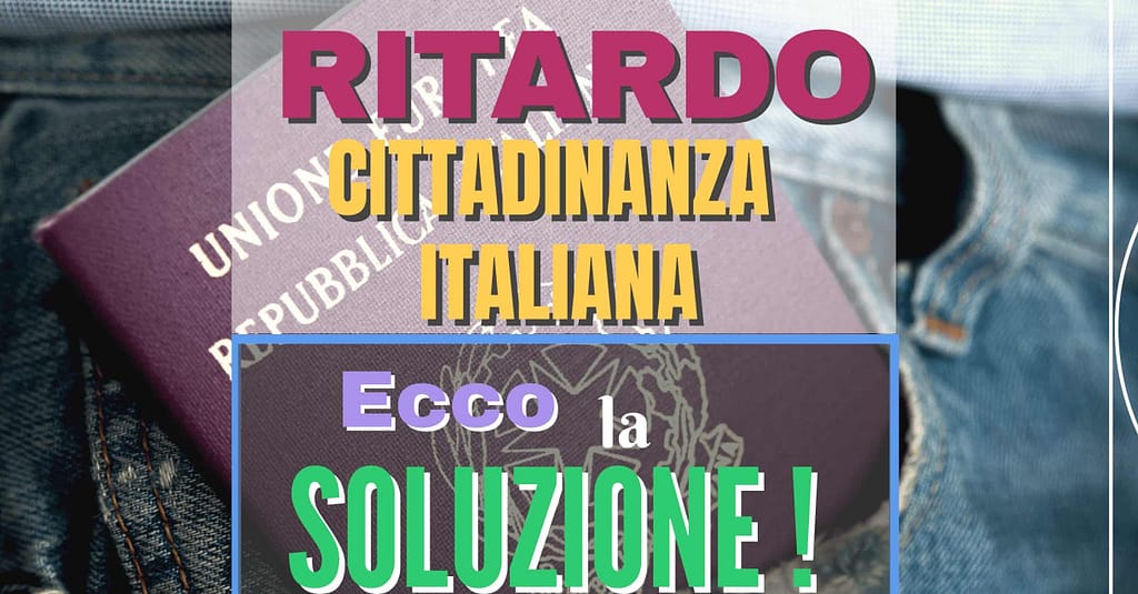 ritardo-cittadinanza-italiana-2020-ritardo-cittadinanza-cosa fare-ritardo-cittadinanza-italiana-avvocato-velocizzare-cittadinanza-italiana-velocizzare-pratica-cittadinanza-velocizzare-domanda-cittadinanza-velocizzare-richiesta-cittadinanza-velocizzare-tempi-cittadinanza-avvocato-velocizzare-cittadinanza-avvocato-cittadinanza-italiana-avvocato-cittadinanza-italiana-verona-avvocato-per-velocizzare-cittadinanza