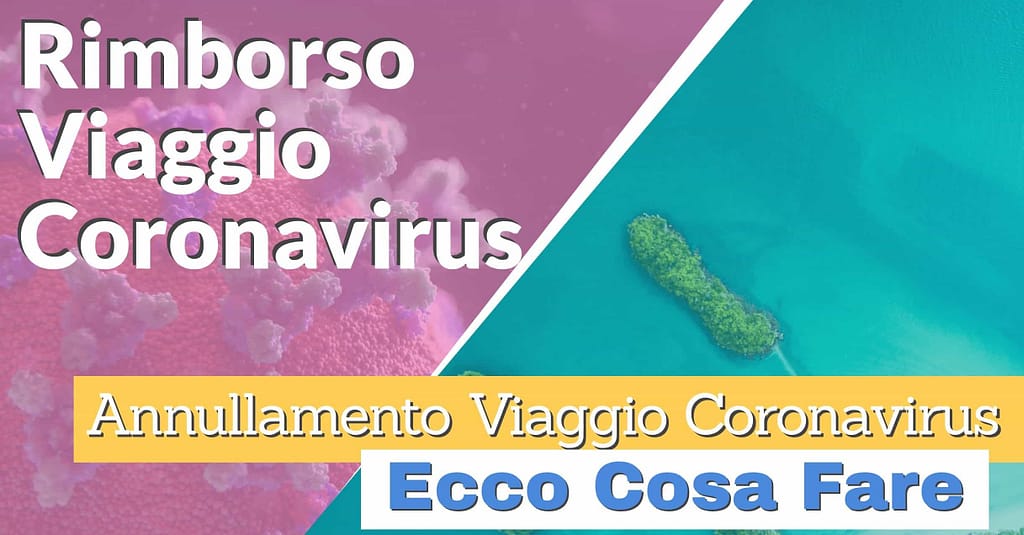 Rimborso Viaggio Coronavirus: La #1 Guida Definitiva 1 rimborso-viaggio-coronavirus-annullamento-viaggio-coronavirus-viaggio-annullato-coronavirus-come-rimborso-annullamento-viaggio-coronavirus-come-rimborso-viaggio-coronavirus-rimborso-viaggio-annullato-coronavirus-come-chiedere-rimborso-coronavirus-voucher-coronavirus-viaggio-covid19