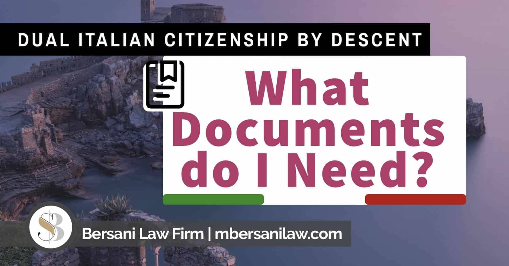 What documents do I need for Dual Italian Citizenship? [2021 *UPDATED*]