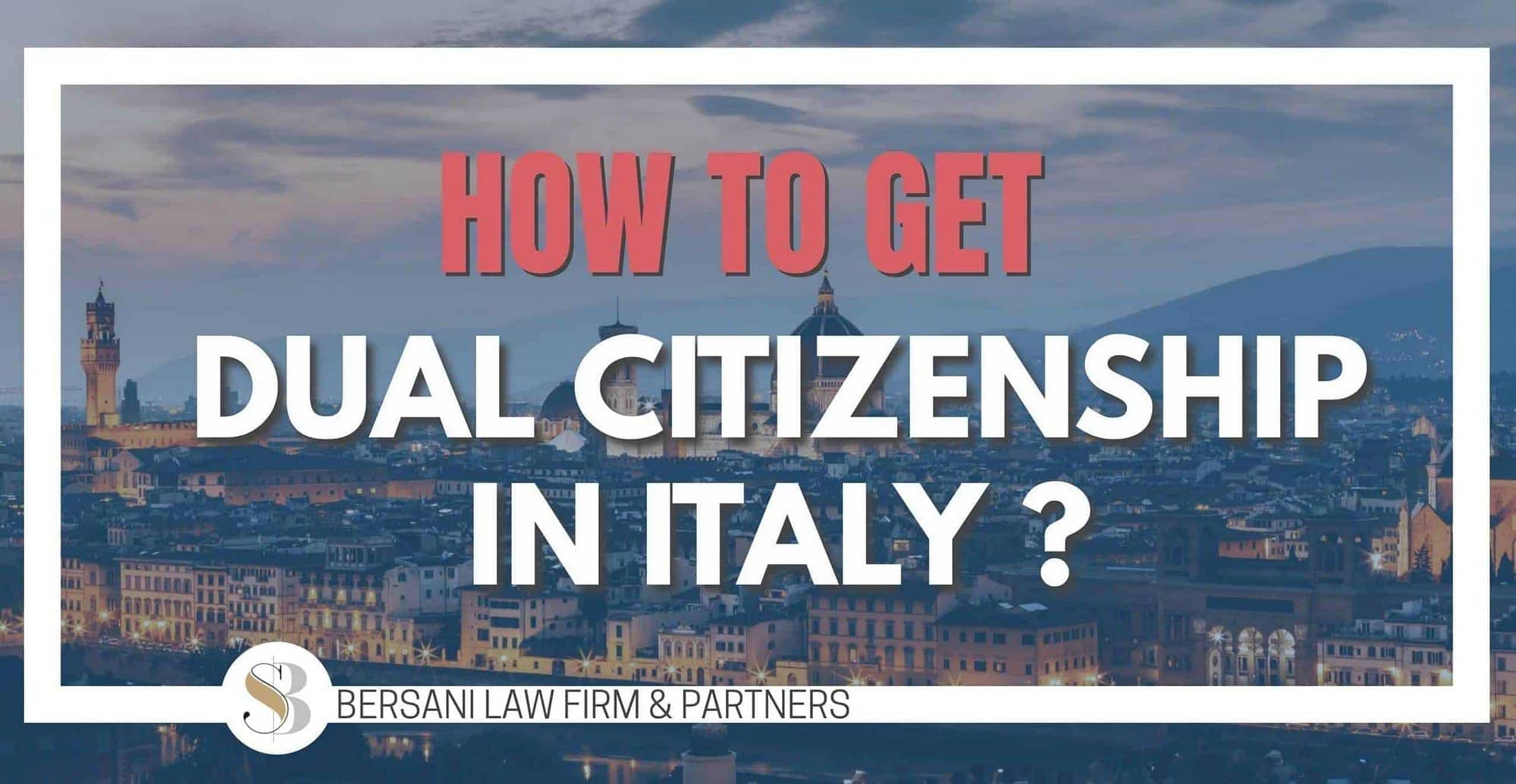 how-to-get-dual-citizenship-in-italy-2021