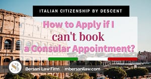 italian-citizenship-by-descent-italian-citizenship-appointment-consulate
